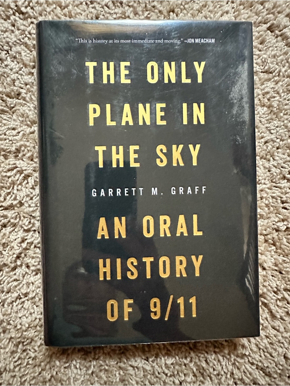 Garrett M. Graff The Only Plane in the Sky - Hardcover/ dust jacket